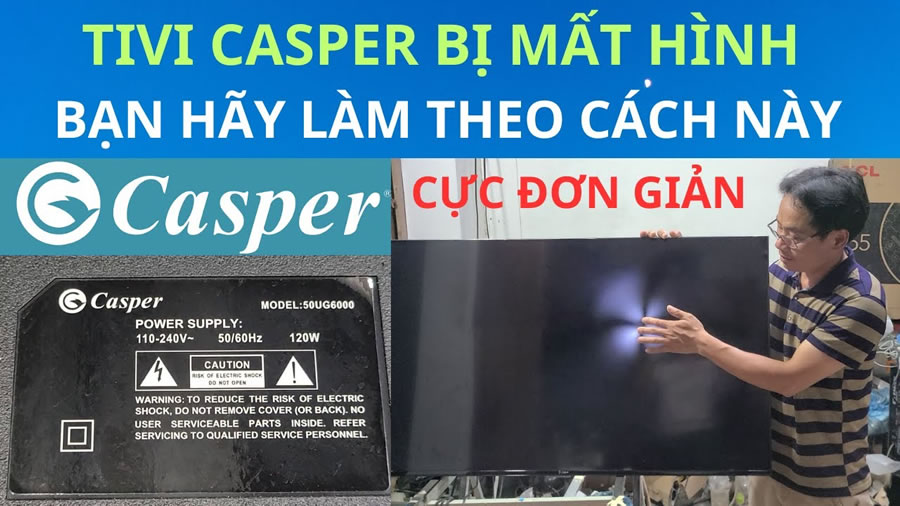 Sửa chữa bảo hành tivi Casper điện tử thông minh